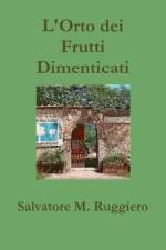 L'Orto Dei Frutti Dimenticati af Salvatore M. Ruggiero