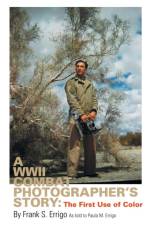 WWII Combat Photographer's Story af Paula Errigo