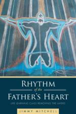Rhythm of the Father's Heart af Jimmy Mitchell
