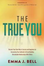 The True You af Emma J. Bell