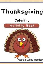 Thanksgiving Coloring Activity Book af Maggie Meadow
