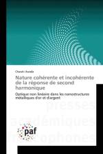Nature coherente et incoherente de la reponse de second harmonique af Chawki Awada