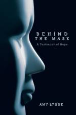 Behind the Mask af Amy Lynne