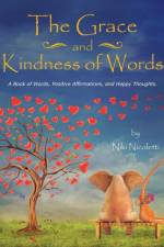 Grace and Kindness of Words af Niki Nicoletti