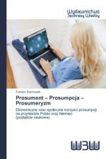 Prosument - Prosumpcja - Prosumeryzm af Szymusiak Tomasz