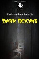 Dark Rooms af Daniele Antonio Battaglia