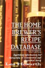 Home Brewer's Recipe Database, 3rd Edition af Les Howarth