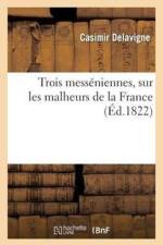 Trois Messeniennes, Sur Les Malheurs de la France af Casimir Delavigne