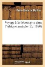 Voyage A La Decouverte Dans l'Afrique Australe af Pedro Rioux de Maillou