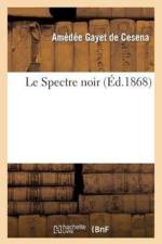 Le Spectre Noir af Amédée Gayet de Cesena