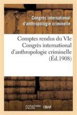 Comptes Rendus Du Vie Congres International d'Anthropologie Criminelle af Congres International