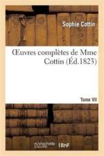 Oeuvres Completes de Mme Cottin. Tome VII af Sophie Cottin