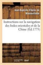 Instructions Sur La Navigation Des Indes Orientales Et de la Chine, Pour Servir Au Neptune Oriental af Jean-Baptiste-Nicolas-Denis D' Apres de Mannevillette
