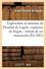 Exploration Et Missions de Doudart de Lagree, Capitaine de Fregate: Extraits de Ses Manuscrits af Ernest Doudart de Lagrée