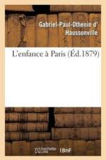 L'Enfance A Paris af Gabriel-Paul-Othenin D' Haussonville