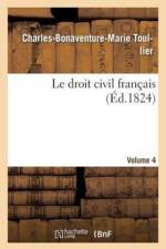 Droit Civil Francais. Vol.4 af Charles-Bonaventure-Marie Toullier