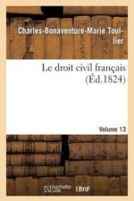 Droit Civil Francais. Vol.13 af Charles-Bonaventure-Marie Toullier