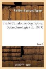 Traite d'Anatomie Descriptive: Splanchnologie Tome 3 af Philibert-Constant Sappey