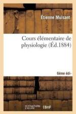 Cours Elementaire de Physiologie, 6e Edition af Etienne Mulsant