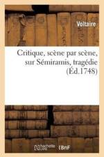 Critique, Scene Par Scene, Sur Semiramis, Tragedie af Voltaire
