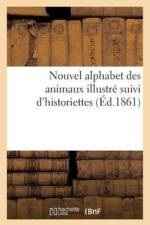 Nouvel Alphabet Des Animaux Illustre Suivi d'Historiettes af Sans Auteur