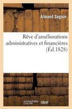 Reve d'Ameliorations Administratives Et Financieres af Armand Séguin