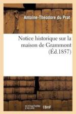 Notice Historique Sur La Maison de Grammont af Antoine-Théodore Du Prat