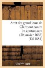 Arret Des Grand Jours de Clermont Contre Les Contumaces (30 Janvier 1666) af Sans Auteur