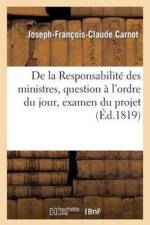 de la Responsabilite Des Ministres, Question A l'Ordre Du Jour, Examen Du Projet de Loi af Joseph-François-Claude Carnot