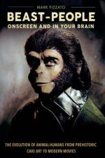 Beast-People Onscreen and in Your Brain af Prof. or Dr. Mark (University of North Carolina Pizzato