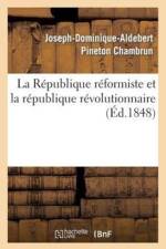 La Republique Reformiste Et La Republique Revolutionnaire af Joseph-Dominique-Aldebert Pineton Chambrun