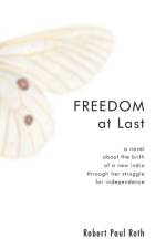 Freedom at Last af Robert Paul Roth