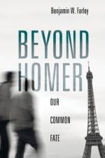 Beyond Homer af Benjamin W Farley