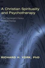 Christian Spirituality and Psychotherapy af PhD York