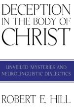 Deception in the Body of Christ af Robert E Hill