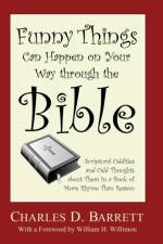 Funny Things Can Happen on Your Way through the Bible, Volume 1 af Charles D Barrett