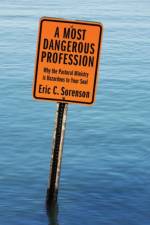 Most Dangerous Profession af Eric C Sorenson