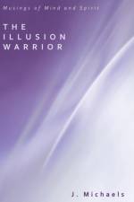 Illusion Warrior af J Michaels