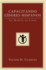 Capacitando Lideres Hispanos af Victor H Cuartas