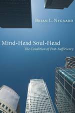 Mind-Head Soul-Head af Brian L Nygaard