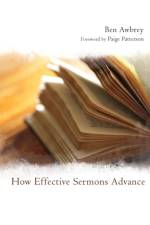 How Effective Sermons Advance af Ben Awbrey