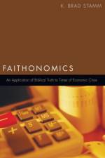 Faithonomics af K Brad Stamm