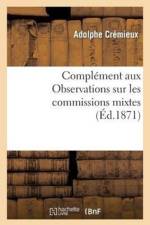 Complement Aux Observations Sur Les Commissions Mixtes af Adolphe Crémieux