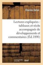 Lectures Expliquees: Tableaux Et Recits Accompagnes de Developpements Et Commentaires af Charles Delon