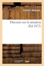 Discours Sur La Situation af Charles Desbans