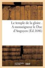 Le Temple de la Gloire . a Monseigneur Le Duc d'Anguyen af Armand Séguin