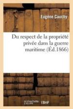 Du Respect de la Propriete Privee Dans La Guerre Maritime af Eugène Cauchy