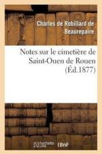Notes Sur Le Cimetiere de Saint-Ouen de Rouen af Charles De Beaurepaire