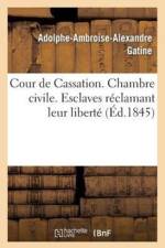 Cassation. Chambre Civile. Memoire Pour 1 Degrees Henriette, 2 Degrees Marie, 3 Degrees Suzanne Et Ses Trois Enfants af Gatine
