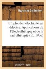 Guide Pour l'Emploi de l'Electricite En Medecine af Hyacinthe Guilleminot